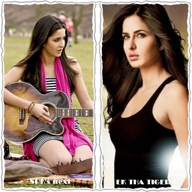 Katrina in Ek Tha Tiger or SRK